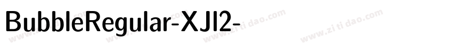 BubbleRegular-XJl2字体转换