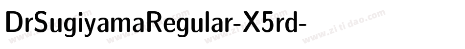 DrSugiyamaRegular-X5rd字体转换
