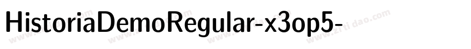 HistoriaDemoRegular-x3op5字体转换 HistoriaDemoRegular-x3op5字体转换