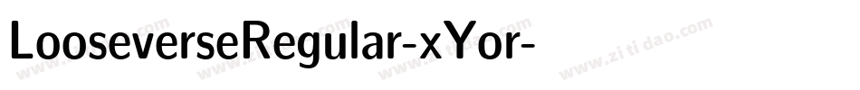 LooseverseRegular-xYor字体转换