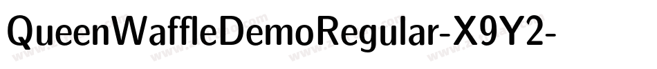 QueenWaffleDemoRegular-X9Y2字体转换