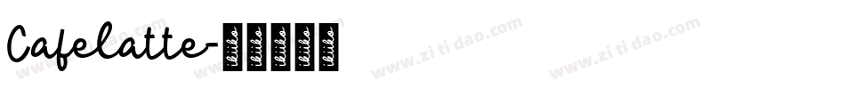Cafelatte字体转换