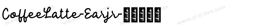 CoffeeLatte-Earjr字体转换