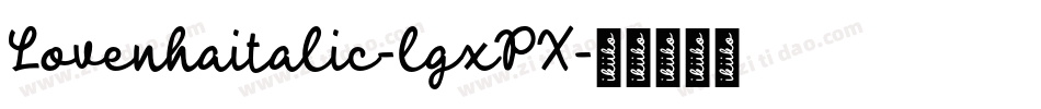 Lovenhaitalic-lgxPX字体转换