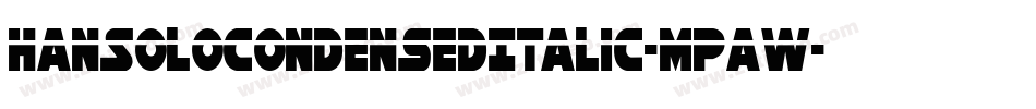 HanSoloCondensedItalic-MPaw字体转换