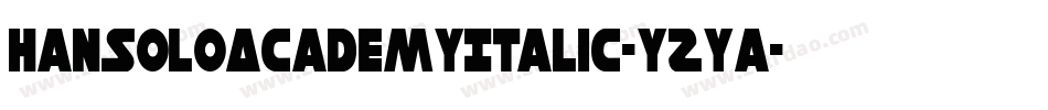 HanSoloAcademyItalic-YZYa字体转换