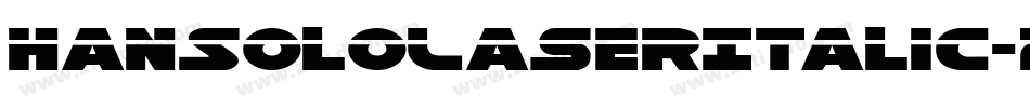 HanSoloLaserItalic-2am3字体转换