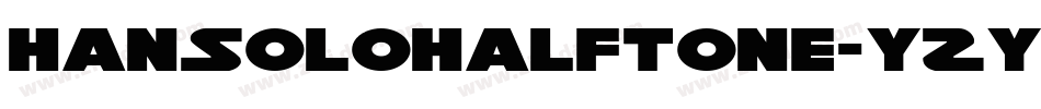 HanSoloHalftone-YZYy字体转换