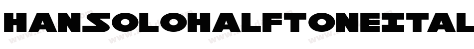 HanSoloHalftoneItalic-r678字体转换