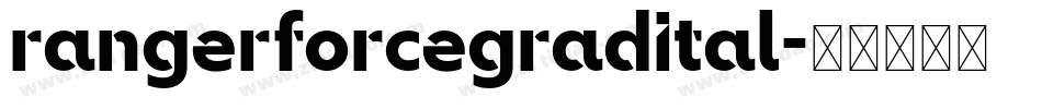rangerforcegradital字体转换