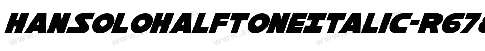 HanSoloHalftoneItalic-r678字体转换