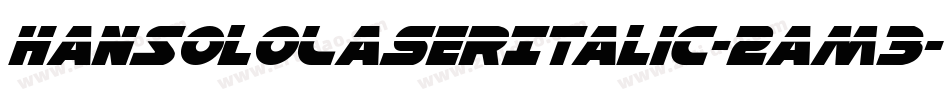 HanSoloLaserItalic-2am3字体转换