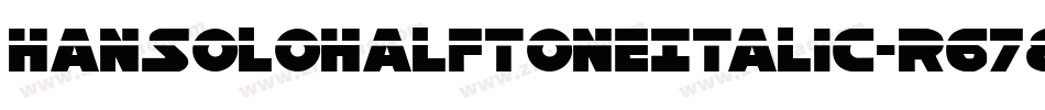 HanSoloHalftoneItalic-r678字体转换