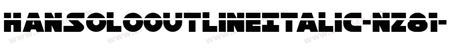 HanSoloOutlineItalic-nz81字体转换