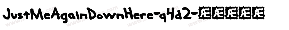 JustMeAgainDownHere-q4d2字体转换