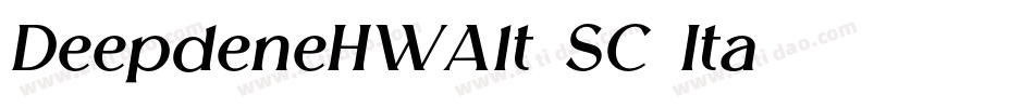 DeepdeneHWAlt-SC-Ita字体转换