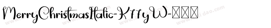 MerryChristmasItalic-K77yW字体转换 MerryChristmasItalic-K77yW字体转换