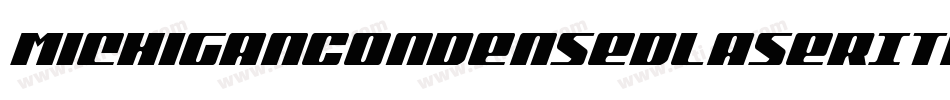 MichiganCondensedLaserItalic-jK7l字体转换 MichiganCondensedLaserItalic-jK7l字体转换