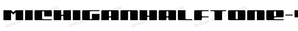 MichiganHalftone-4Ae6字体转换
