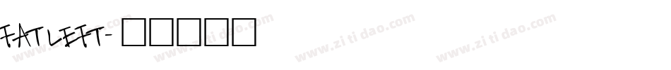 FATLEFT字体转换