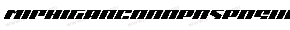 MichiganCondensedSuperItalic-w0dP字体转换 MichiganCondensedSuperItalic-w0dP字体转换