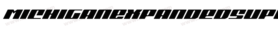 MichiganExpandedSuperItalic-Xxda字体转换 MichiganExpandedSuperItalic-Xxda字体转换