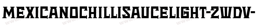 MexicanoChilliSauceLight-2wdv字体转换