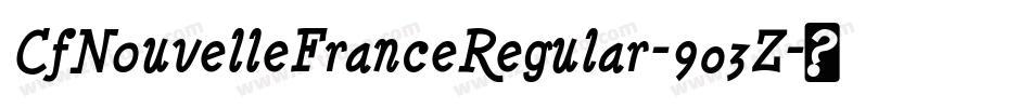 CfNouvelleFranceRegular-903Z字体转换