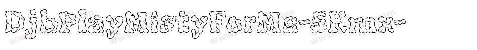 DjbPlayMistyForMe-5Kmx字体转换
