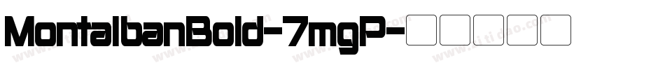 MontalbanBold-7mgP字体转换