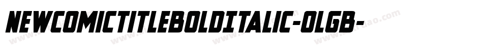 NewComicTitleBoldItalic-oLgB字体转换