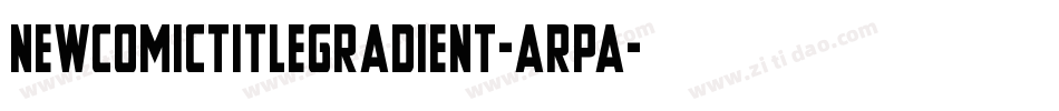 NewComicTitleGradient-aRpa字体转换