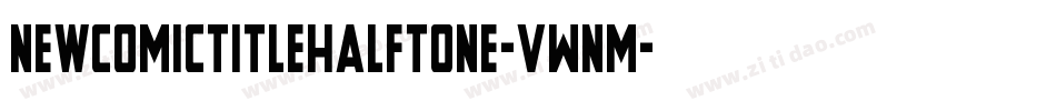 NewComicTitleHalftone-vWnM字体转换