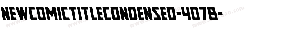 NewComicTitleCondensed-4D7B字体转换
