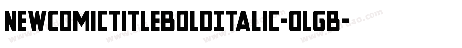 NewComicTitleBoldItalic-oLgB字体转换