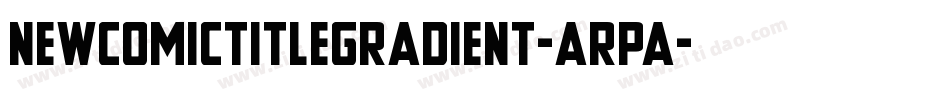 NewComicTitleGradient-aRpa字体转换