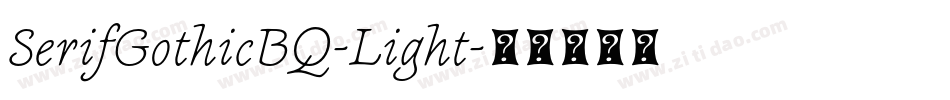 SerifGothicBQ-Light字体转换