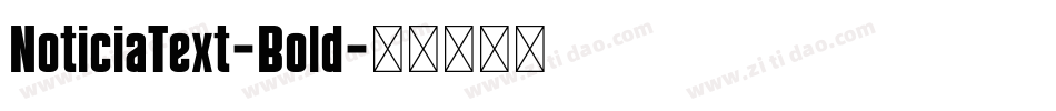 NoticiaText-Bold字体转换