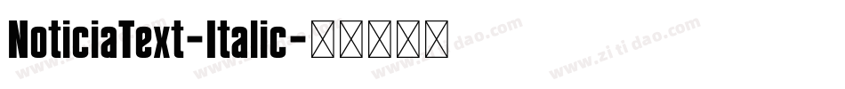 NoticiaText-Italic字体转换