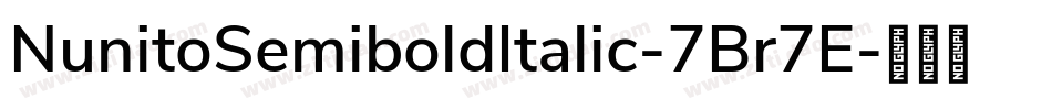 NunitoSemiboldItalic-7Br7E字体转换 NunitoSemiboldItalic-7Br7E字体转换