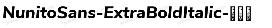 NunitoSans-ExtraBoldItalic字体转换