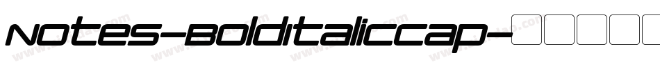 Notes-BoldItalicCap字体转换