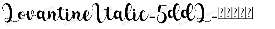 LovantineItalic-5ddL字体转换