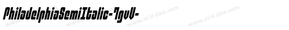 PhiladelphiaSemiItalic-7gvV字体转换 PhiladelphiaSemiItalic-7gvV字体转换