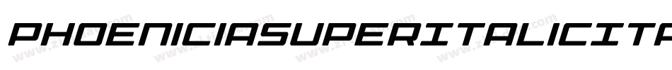 PhoeniciaSuperItalicItalic-5Al8字体转换 PhoeniciaSuperItalicItalic-5Al8字体转换