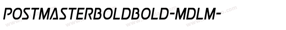 PostmasterBoldBold-mdlm字体转换