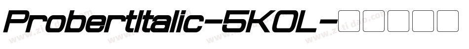 ProbertItalic-5K0L字体转换