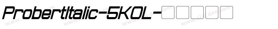ProbertItalic-5K0L字体转换
