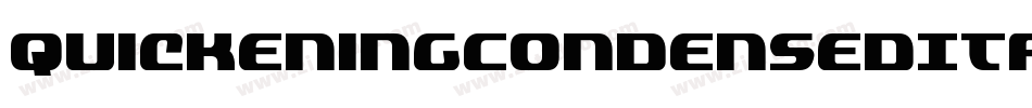 QuickeningCondensedItalic-Evag字体转换 QuickeningCondensedItalic-Evag字体转换