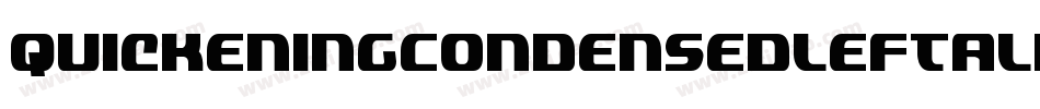 QuickeningCondensedLeftalic-O4Vo字体转换 QuickeningCondensedLeftalic-O4Vo字体转换